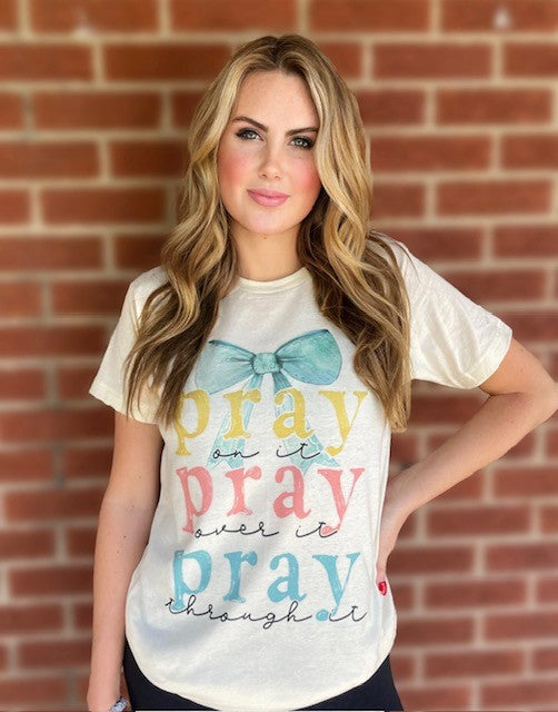 Pray On it Tee