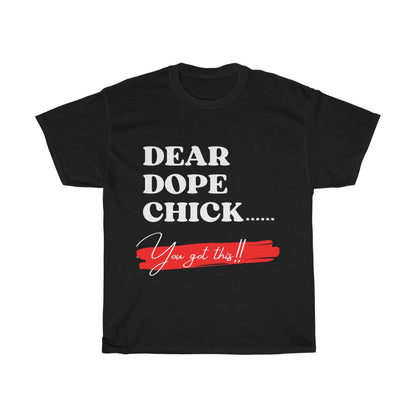 Dear Dope Chick Tee