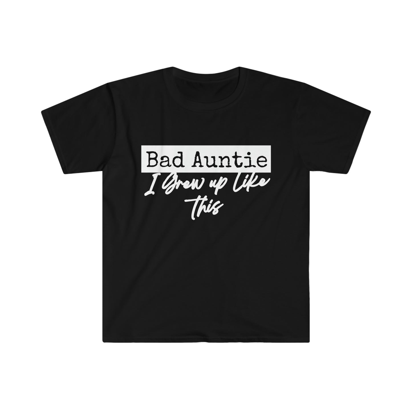 Bad Auntie T-Shirt more colors